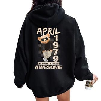 April 45Th Birthday 1979 Awesome Teddy Bear Women Oversized Hoodie Back Print - Monsterry CA