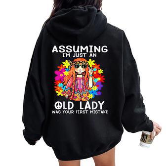 Assuming I'm Just An Old Lady Was Your First Mistake Hippie Women Oversized Hoodie Back Print - Thegiftio UK