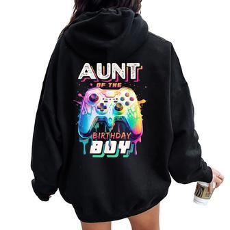 Aunt Of The Birthday Boy Matching Family Video Game Party Women Oversized Hoodie Back Print - Seseable