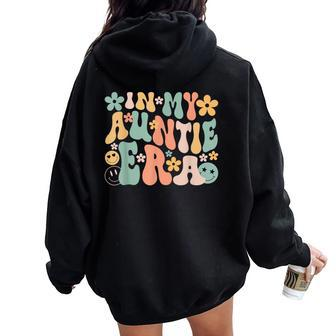 In My Auntie Era Retro Groovy Aunt Life Happy Mother's Day Women Oversized Hoodie Back Print - Seseable