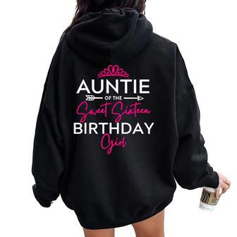 Auntie Of The Sweet Sixn Birthday Girl N Bday Party Te Women Oversized Hoodie Back Print - Thegiftio UK
