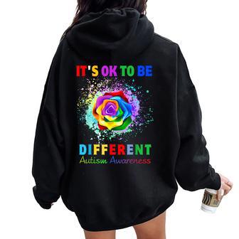Autism Awareness It's Ok To Be Different Flower Autism Women Women Oversized Hoodie Back Print - Thegiftio UK