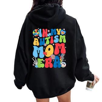 In My Autism Mom Era Autism Awareness Support Puzzle Groovy Women Oversized Hoodie Back Print - Monsterry CA