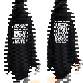 Awesome Like My Daughter Mothers Fathers Day Mom Dad Women Oversized Hoodie Back Print - Thegiftio