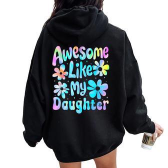 Awesome Like My Daughter Mommy Groovy Graphic Mother's Day Women Oversized Hoodie Back Print - Thegiftio UK