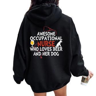 Awesome Occupational Nurse Who Loves Beer And Her Dog Women Oversized Hoodie Back Print - Monsterry UK