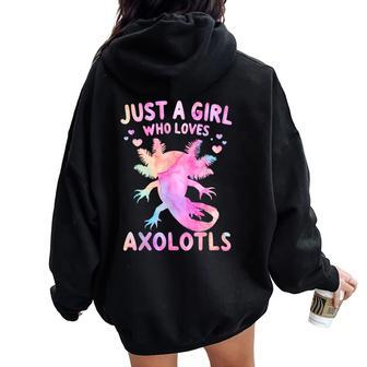 Axolotl Just A Girl Who Loves Axolotls Women Oversized Hoodie Back Print - Seseable