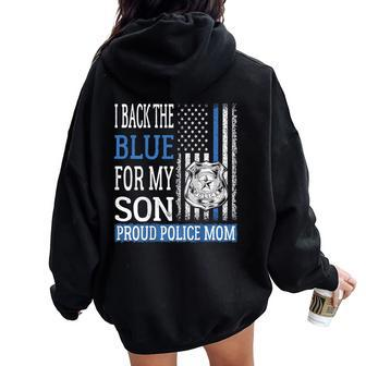 I Back The Blue For My Son Proud Police Mom Thin Blue Line Women Oversized Hoodie Back Print - Monsterry UK