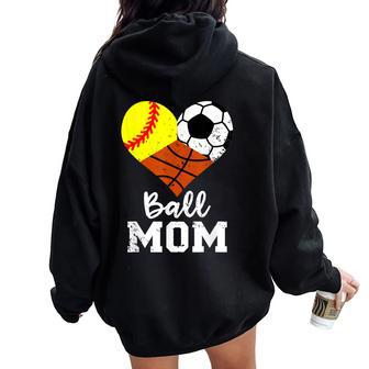 Ball Mom Softball Soccer Basketball Mom Women Oversized Hoodie Back Print - Monsterry AU