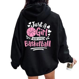 Basketball Girl Just A Girl Who Loves Basketball Women Oversized Hoodie Back Print - Thegiftio UK