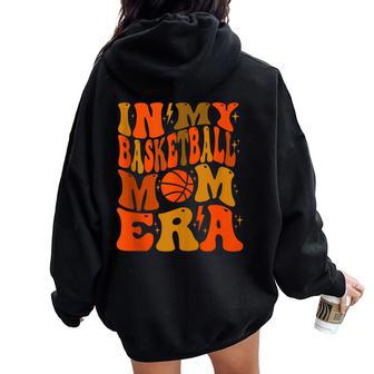 In My Basketball Mom Era Women Oversized Hoodie Back Print - Thegiftio UK