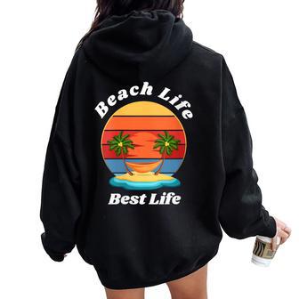 Beach Life Best Life Beach Lifestyle Women Oversized Hoodie Back Print - Monsterry