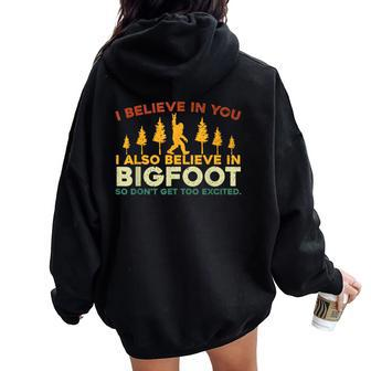 I Believe In You I Also Believe In Bigfoot Sarcastic Women Oversized Hoodie Back Print - Seseable
