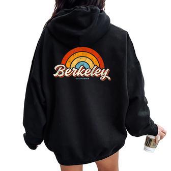 Berkeley California Ca Vintage Rainbow Retro 70S Women Oversized Hoodie Back Print - Monsterry