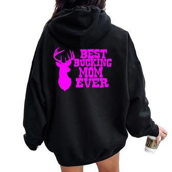 Best Bucking Mom Ever Hunting T Women Oversized Hoodie Back Print - Monsterry AU