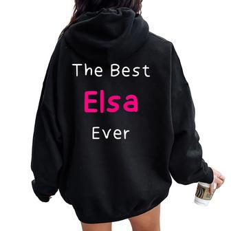 The Best Elsa Ever Quote For Named Elsa Women Oversized Hoodie Back Print - Seseable