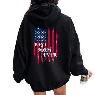 Best Mom Ever American Flag T Women Oversized Hoodie Back Print - Monsterry CA