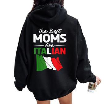 The Best Moms Are Italian Mom Women Oversized Hoodie Back Print - Thegiftio UK