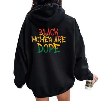 Black Are Dope Black History Month Afrocentric Women Oversized Hoodie Back Print - Seseable