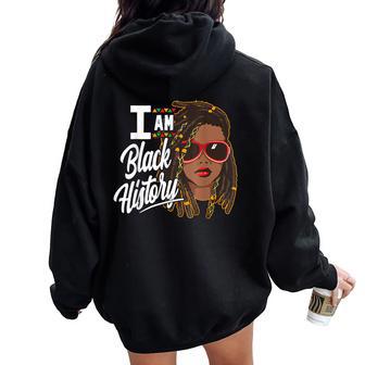 I Am Black History Locs Girl Loc'd African American Women Oversized Hoodie Back Print - Monsterry DE