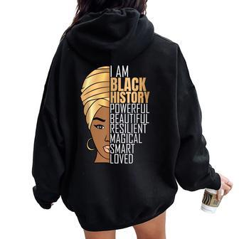 I Am Black History Powerful Girls Black History Month Women Oversized Hoodie Back Print - Seseable