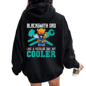 Blacksmith Dad Like A Regular Dad But Cooler Smith Women Oversized Hoodie Back Print - Monsterry UK