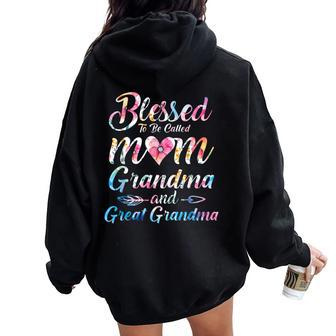 Blessed To Be Called Mom Grandma Great Grandma Mother's Day Women Oversized Hoodie Back Print | Mazezy CA
