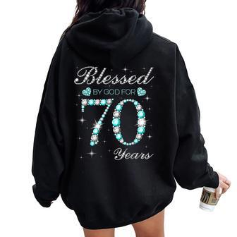 Blessed By God For 70 Years Old Woman 70Th Birthday Women Oversized Hoodie Back Print - Seseable