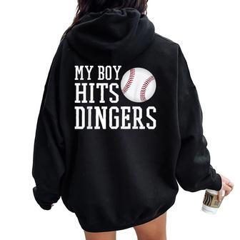 My Boy Hits Dingers Baseball Mom Dad I Hit Dingers Women Oversized Hoodie Back Print - Monsterry