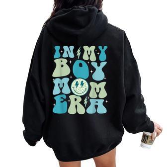 In My Boy Mom Era Groovy Retro Happy Mother's Day Mom Life Women Oversized Hoodie Back Print - Seseable