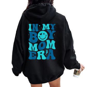 In My Boy Mom Era Retro Groovy Happy Mother's Day Mom Life Women Oversized Hoodie Back Print - Monsterry
