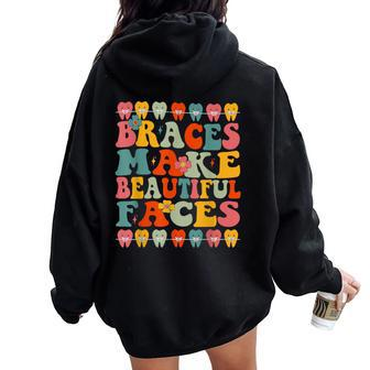 Braces Make Beautiful Faces Groovy Orthodontist Women Oversized Hoodie Back Print - Monsterry CA