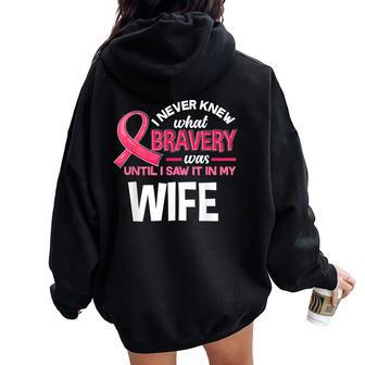 Breast Cancer Bravery Wife Breast Cancer Awareness Husband Women Oversized Hoodie Back Print - Monsterry UK