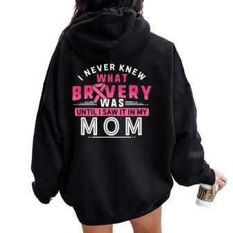 Breast Cancer Survivor Support Pink Ribbon Bravery Mom Women Oversized Hoodie Back Print - Monsterry DE