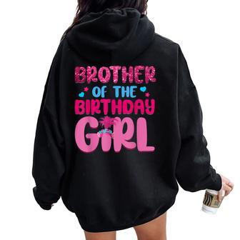 Brother Of The Birthday Girl Family Matching Women Oversized Hoodie Back Print - Seseable