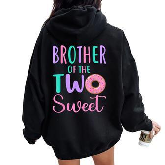Brother Of The Two Sweet Bro 2Nd Birthday Girl Donut Party Women Oversized Hoodie Back Print - Thegiftio UK