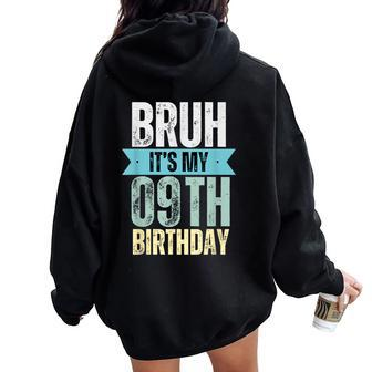 Bruh It's My 9Th Birthday Retro Vintage For Boy And Girl Women Oversized Hoodie Back Print - Monsterry