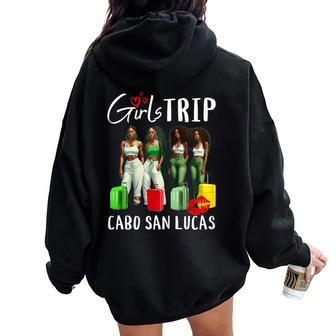 Cabo San Lucas Melanin Black Girls Trip Birthday Vacay Women Oversized Hoodie Back Print - Seseable