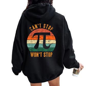 Can't Stop Pi Won't Stop Math Pi Day Vintage Teacher Women Oversized Hoodie Back Print - Monsterry