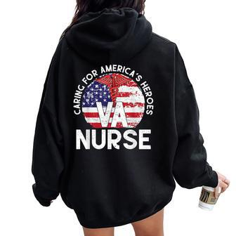 Caring For America's Heroes Patriotic Va Nurse Nurse Week Women Oversized Hoodie Back Print | Mazezy
