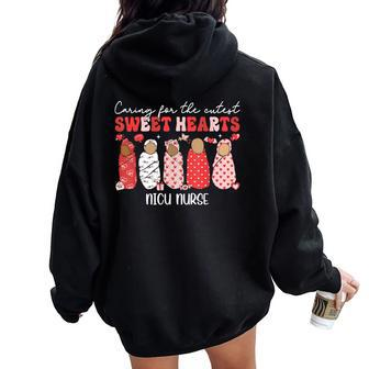 Caring For The Cutest Sweethearts Nicu Nurse Valentines Day Women Oversized Hoodie Back Print | Mazezy