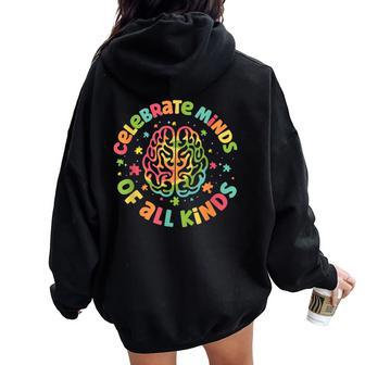 Celebrate Minds Of All Kinds Autism Awareness Women Oversized Hoodie Back Print - Monsterry