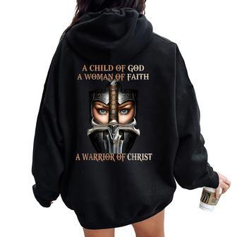 A Child Of God A Woman Of Faith A Warrior Of Christ Women Oversized Hoodie Back Print | Mazezy