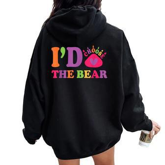 I Choose The Bear Every Time 2024 Trending Women Women Oversized Hoodie Back Print - Monsterry CA