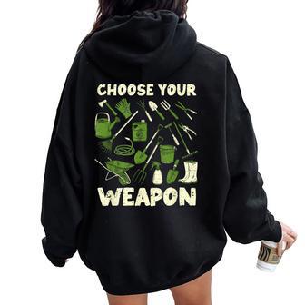 Choose Your Weapon Gardening Plant Flowers Farmer Women Oversized Hoodie Back Print - Thegiftio UK