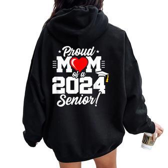 Class Of 2024 Senior Year Proud Mom Senior 2024 Women Oversized Hoodie Back Print | Mazezy