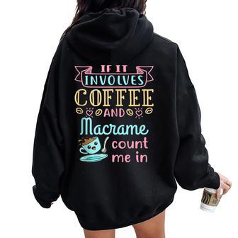 Coffee And Macrame Knotting Knots Women Oversized Hoodie Back Print - Monsterry CA