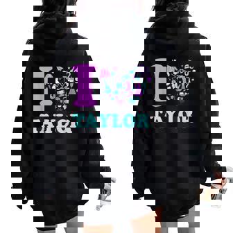 Colorful Heart Taylor First Name Girl I Love Taylor Women Oversized Hoodie Back Print - Thegiftio UK