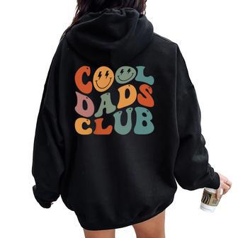 Cool Dads Club Retro Groovy Smile Dad Father's Day Women Oversized Hoodie Back Print - Seseable