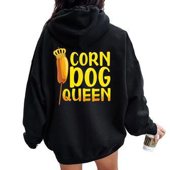 Corn Dog Queen Corndog Hot Dog Sausage Stick Women Oversized Hoodie Back Print - Monsterry AU